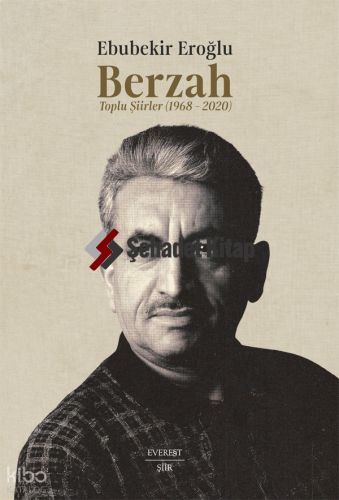 Berzah;Toplu Şiirler (1968–2020) | Ebubekir Eroğlu | Everest Yayınları