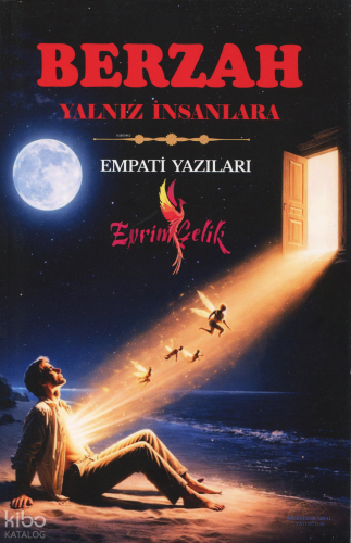 Berzah;Yalnız İnsanlara, Empati Yazıları | Evrim Çelik | Mersin Global