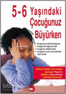 Beş-Altı Yaşındaki Çocuğunuz Büyürken