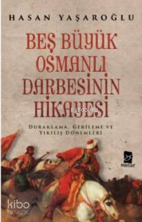 Beş Büyük Osmanlı Darbesinin Hikayesi | Hasan Yaşaroğlu | Mecaz Yayınl