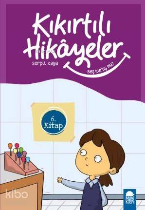 Beş Kuruş mu? - Kıkırtılı Hikayeler 6. Kitap; 3 Sınıf Okuma Kitabı