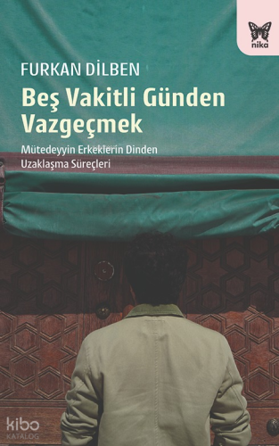 Beş Vakitli Günden Vazgeçmek