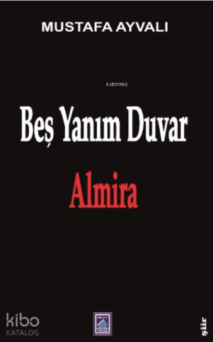Beş Yanım Duvar Almira