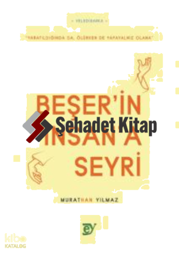Beşer’in İnsan’a Seyri