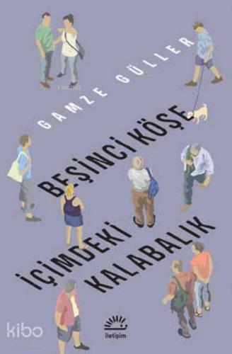 Beşinci Köşe İçimdeki Kalabalık