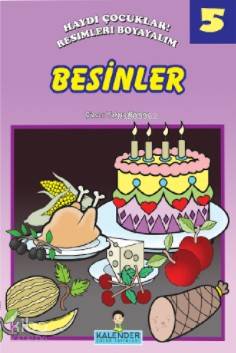 Besinler 5; Haydi Çocuklar! Resimleri Boyayalım
