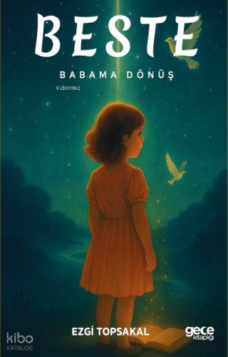 Beste;Babama Dönüş | Ezgi Topsakal | Gece Kitaplığı Yayınları