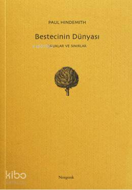 Bestecinin Dünyası; Ufuklar ve Sınıflar | Paul Hindemith | Norgunk Yay