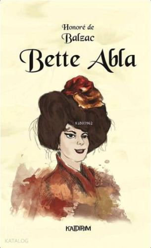 Bette Abla | Honore De Balzac | Kaldırım Yayınları