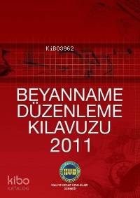 Beyanname Düzenleme Kılavuzu 2011 | Komisyon | Maliye Hesap Uzmanları 