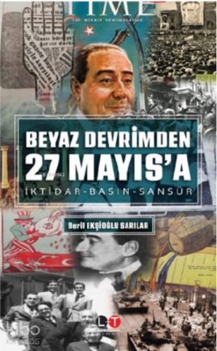 Beyaz Devrim'den 27 Mayıs'a ;İktidar- Basın- Sansür