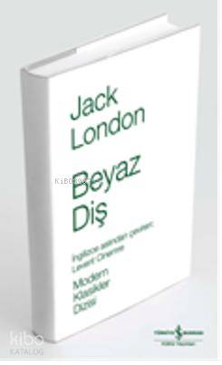 Beyaz Diş (Ciltli) | Jack London | Türkiye İş Bankası Kültür Yayınları