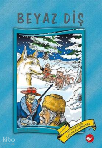 Beyaz Diş | Jack London | Beyaz Balina Yayınları