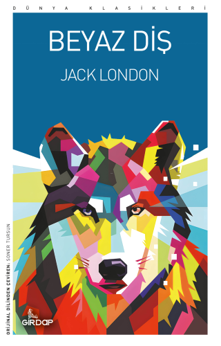 Beyaz Diş | Jack London | Girdap Kitap