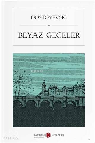 Beyaz Geceler (Cep Boy) | Fyodor Mihayloviç Dostoyevski | Karbon Kitap