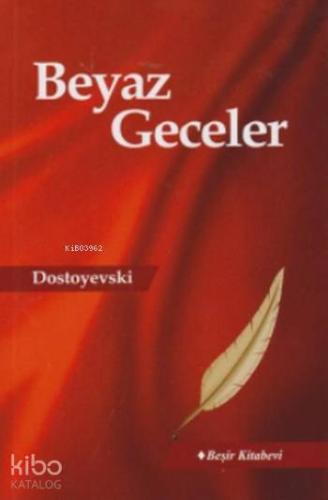 Beyaz Geceler | Fyodor Mihayloviç Dostoyevski | Beşir Kitabevi