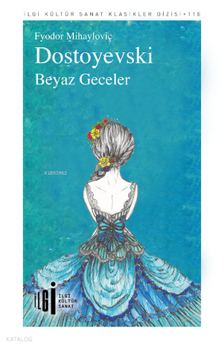 Beyaz Geceler | Fyodor Mihayloviç Dostoyevski | İlgi Kültür Sanat Yayı