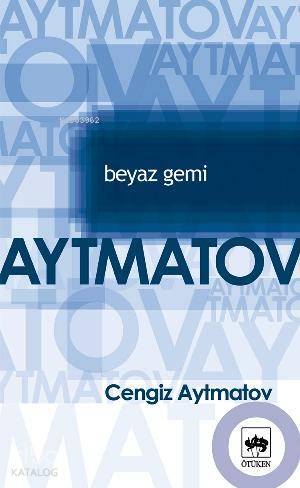 Beyaz Gemi | Cengiz Aytmatov | Ötüken Neşriyat