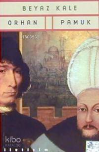 Beyaz Kale | Orhan Pamuk | İletişim Yayınları