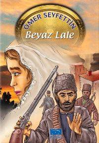 Beyaz Lale | Ömer Seyfettin | Parıltı Yayıncılık