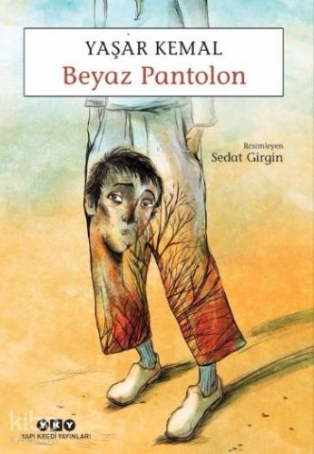 Beyaz Pantolon | Yaşar Kemal | Yapı Kredi Yayınları ( YKY )