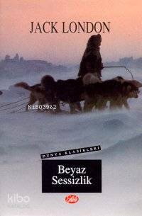 Beyaz Sessizlik | Jack London | Şule Yayınları