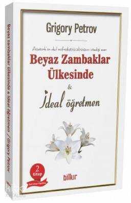 Beyaz Zambaklar Ülkesinde; İdeal Öğretmen