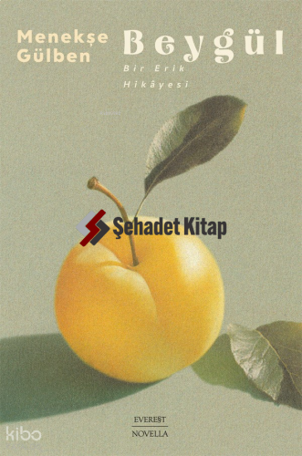 Beygül - Bir Erik Hikayesi