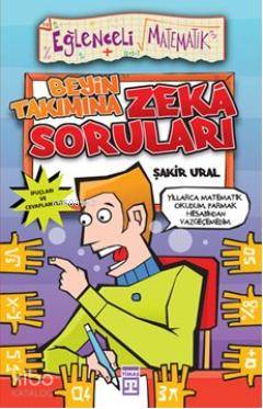 Beyin Takımına Zeka Soruları; Eğlenceli Matematik, 9+ Yaş | Şakir Ural