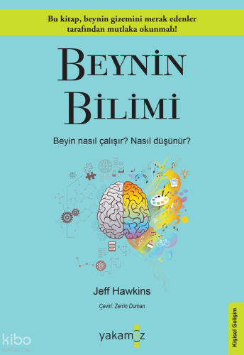 Beynin Bilimi;Beyin Nasıl Çalışır? Nasıl Düşünür?