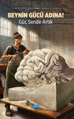 Beynin Gücü Adına!;Güç Sende Artık | Selen Gül Özmen | Nobel Akademik 