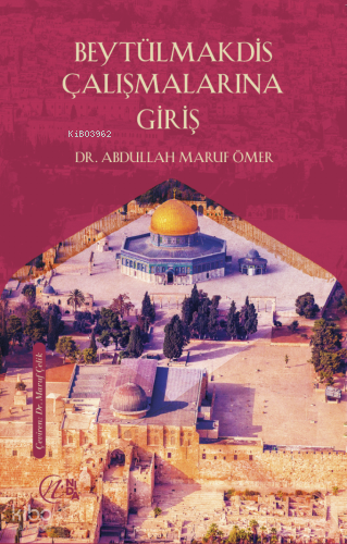 Beytülmakdis Çalışmalarına Giriş | Abdullah Maruf Ömer | Nida Yayıncıl