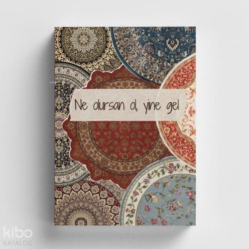 Bi Dünya Store Sufi Serisi 9 Ne Olursan Ol, Yine Gel İslami Defter (Ayet-Hadisli)