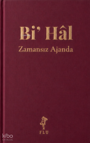 Bi' Hal (Ciltli);Zamansız Ajanda