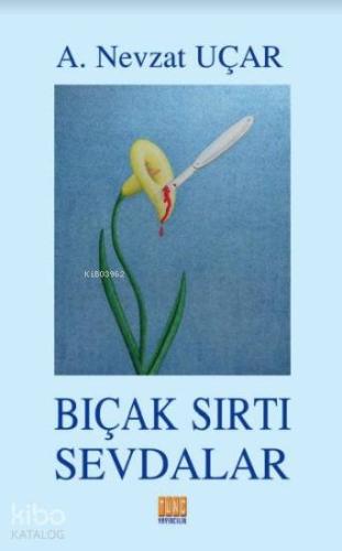 Bıçak Sırtı Sevdalar