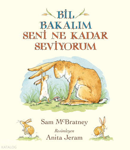 Bil Bakalım Seni Ne Kadar Seviyorum (Ciltli) | Sam McBratney | Uçanbal