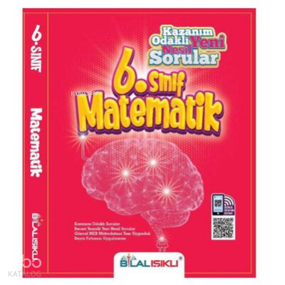 Bilal Işıklı 6 Sınıf Matematik Kazanım Odaklı Yeni