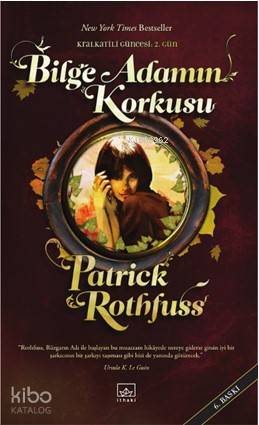 Bilge Adamın Korkusu; (KralKatili Güncesi 2. Gün) | Patrick Rothfuss |