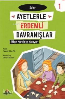 Bilge Kurabiye Yapıyor -Sabır - Ayetlerle Erdemli Davranışlar 1 | Yase