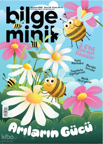 Bilge Minik Dergisi Sayı: 118 (Haziran 2026);Arıların Gücü | Kolektif 