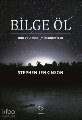 Bilge Öl;Ruh ve Aklıselim Manifestosu