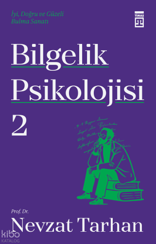 Bilgelik Psikolojisi- 2;İyi, Doğru ve Güzeli Bulma Sanatı | Nevzat Tar