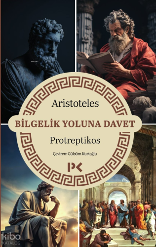 Bilgelik Yoluna Davet - Protreptikos | Aristoteles | Profil Kitap