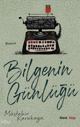 Bilgenin Günlüğü | Müştehir Karakaya | Ahenk Kitap