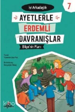 Bilge'nin Planı - İyi Arkadaşlık - Ayetlerle Erdemli Davranışlar 7 | Y