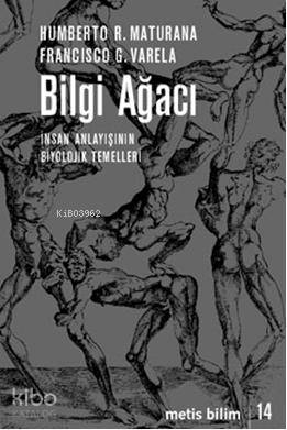 Bilgi Ağacı; İnsan Anlayışının Biyolojik Temelleri