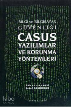 Bilgi ve Bilgisayar Casus Yazılımlar ve Korunma Yöntemleri