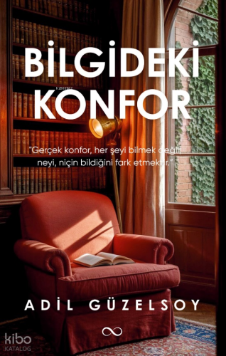 Bilgideki Konfor | Adil Güzelsoy | Bengisu Yayınları