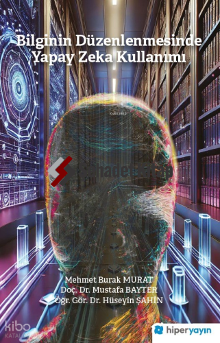 Bilginin Düzenlenmesinde Yapay Zeka Kullanımı