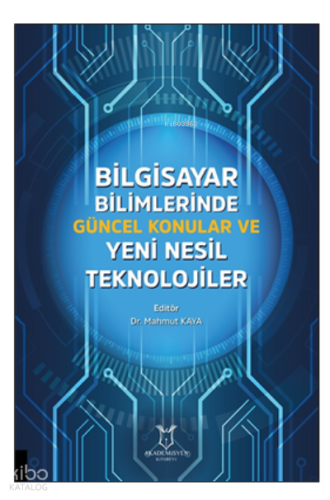 Bilgisayar Bilimlerinde Güncel Konular ve Yeni Nesil Teknolojiler | Ma